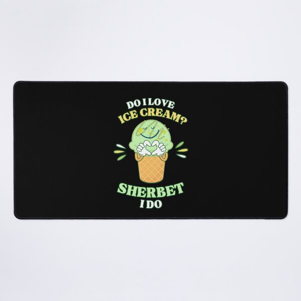 Item preview, Do I love ice cream?  Sherbet I do! designed and sold by WhitepaperStyle.