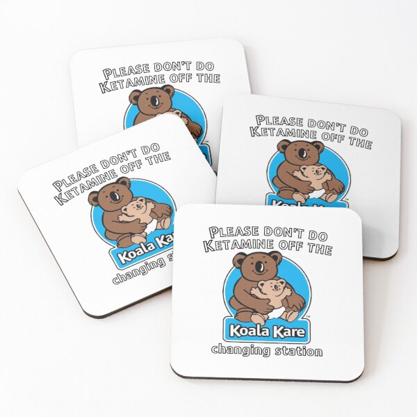 Item preview, Please Don_t Do Ketamine Off The Koala Kare Changing Station        designed and sold by LooTeesta.