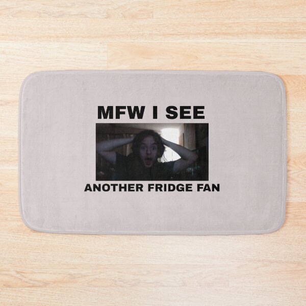 Item preview, MFW I SEE ANOTHER FRIDGE FAN designed and sold by discordfridge.