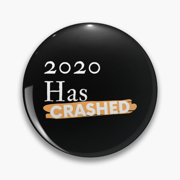 Item preview, 2020 Has Crashed designed and sold by marlingordon.