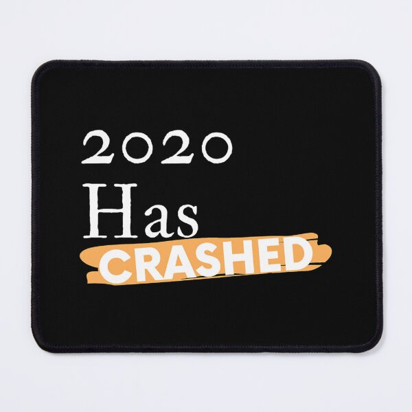 Item preview, 2020 Has Crashed designed and sold by marlingordon.