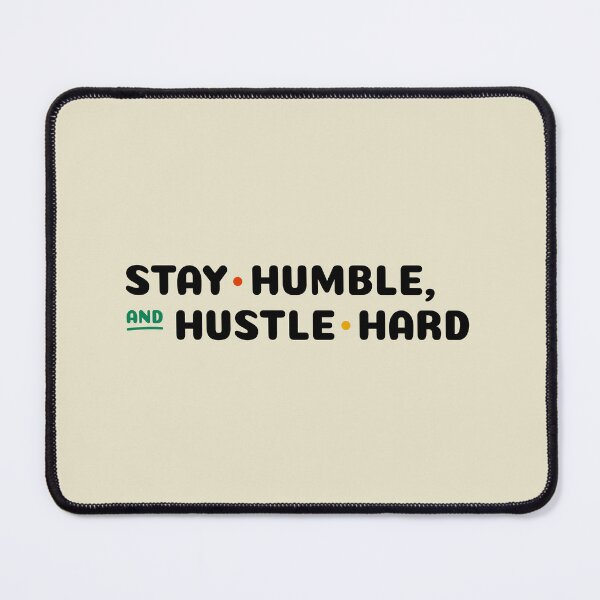 Item preview, Stay Humble and Hustle Hard designed and sold by SallySunday.