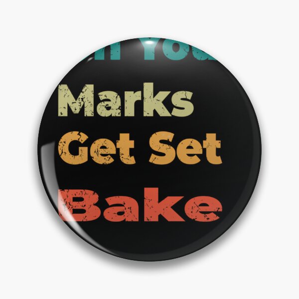 Item preview, on your marks get set bake  	 designed and sold by tskqfmtg4.