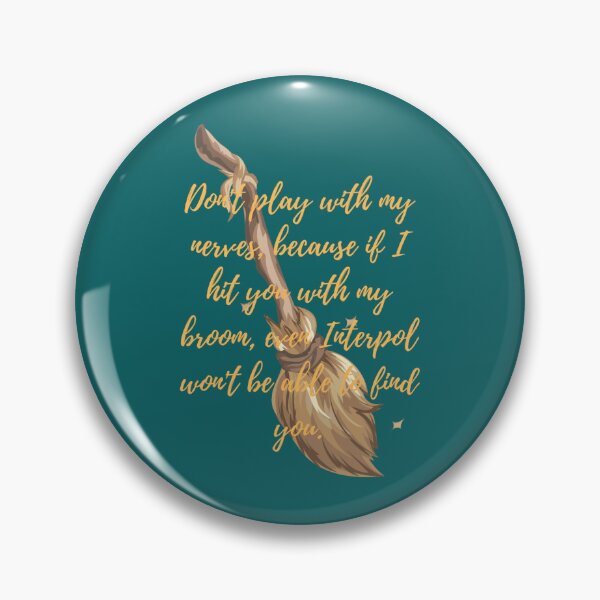 Item preview, If I hit you with my broom   designed and sold by hsayrtefa.