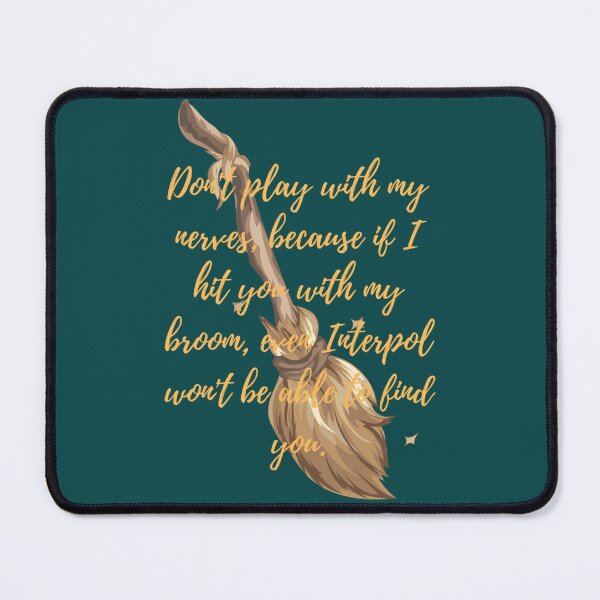 Item preview, If I hit you with my broom   designed and sold by hsayrtefa.
