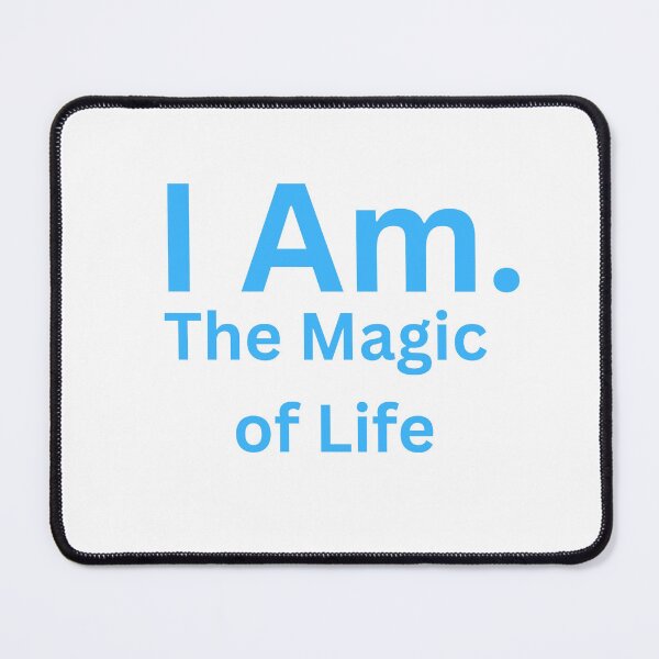 Item preview, I Am. The Magic of Life designed and sold by TheIAmShop.