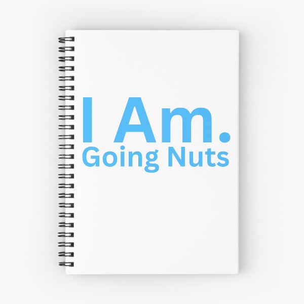 Item preview, I Am. Going Nuts designed and sold by TheIAmShop.