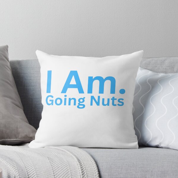 Item preview, I Am. Going Nuts designed and sold by TheIAmShop.