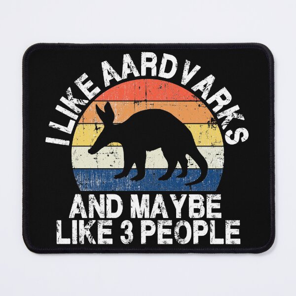 Item preview, I Like Aardvarks designed and sold by TEERIFIX.