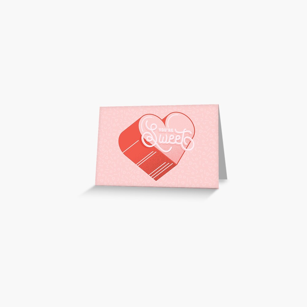 You're Sweet Greeting Card
