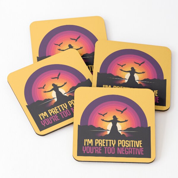 Item preview, I'm Pretty Positive You're Too Negative designed and sold by goldentusk.
