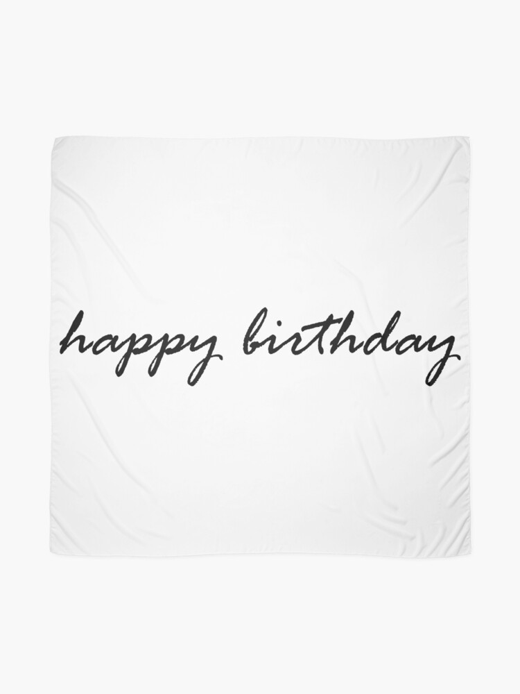 Glucklich Geburtstag Zitate Redewendungen Motivierend Zitat Motivation Gluck Positivitat Gute Vibes Motivierende Zitate Lebensfuhrung Trend Beliebt Mode Tuch Von Pinelemon Redbubble