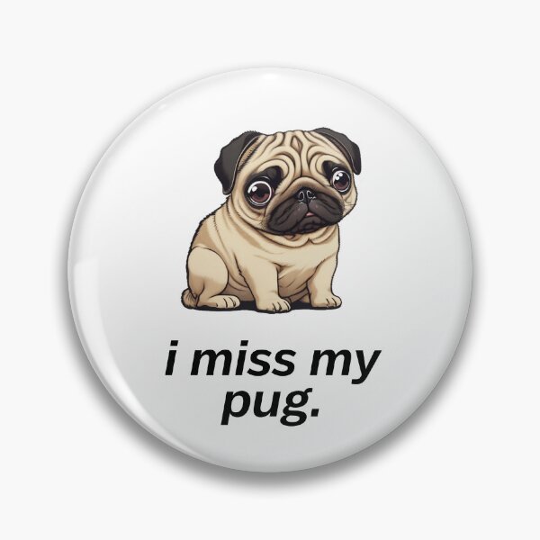 Item preview, I miss my pug designed and sold by artnexuss.
