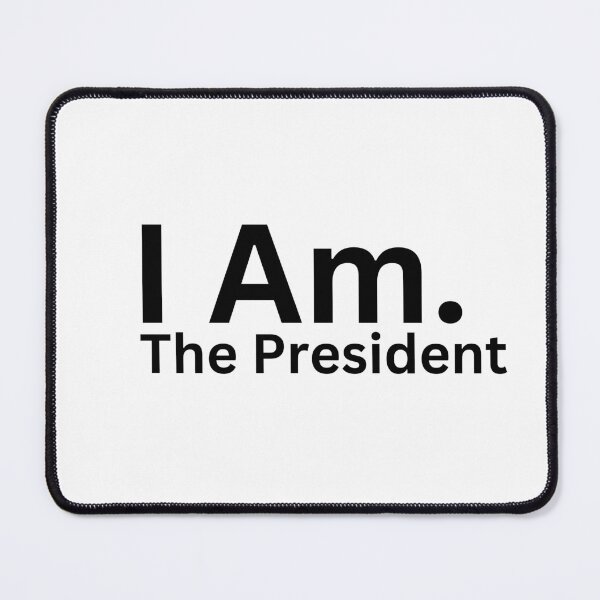 Item preview, I Am. The President designed and sold by TheIAmShop.