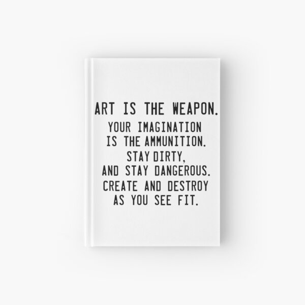 Art is the weapon. Hardcover Journal