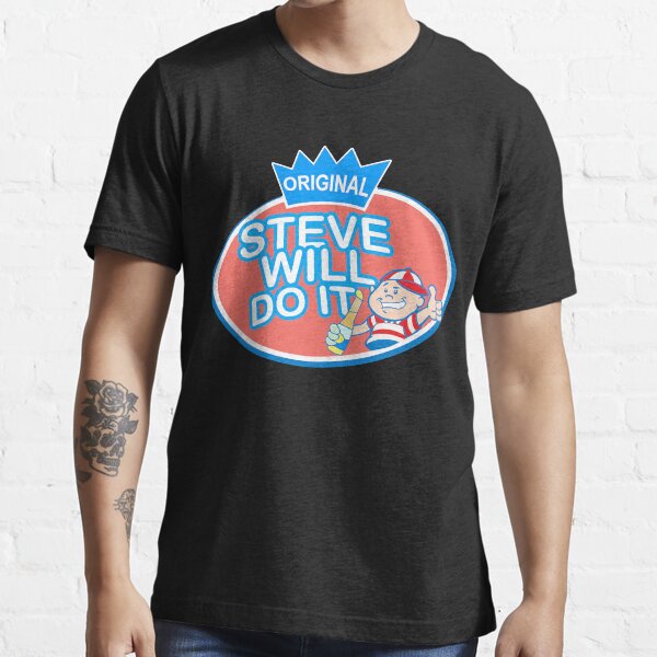 Steve Will Do It Essential T-Shirt