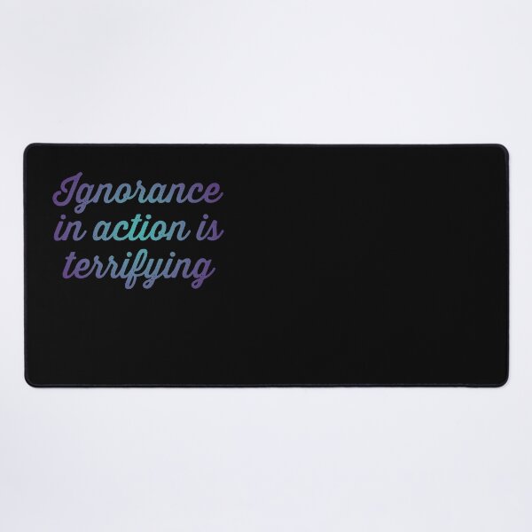Item preview, Ignorance in action is terrifying. v.1 designed and sold by x1brett.