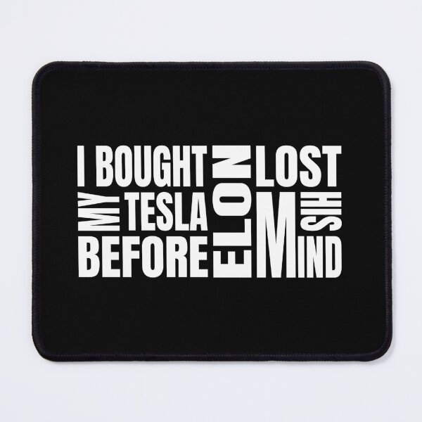 Item preview, I Bought My Tesla Before Elon Lost His Mind designed and sold by ZePunchlineShop.