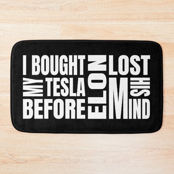 Item preview, I Bought My Tesla Before Elon Lost His Mind designed and sold by ZePunchlineShop.