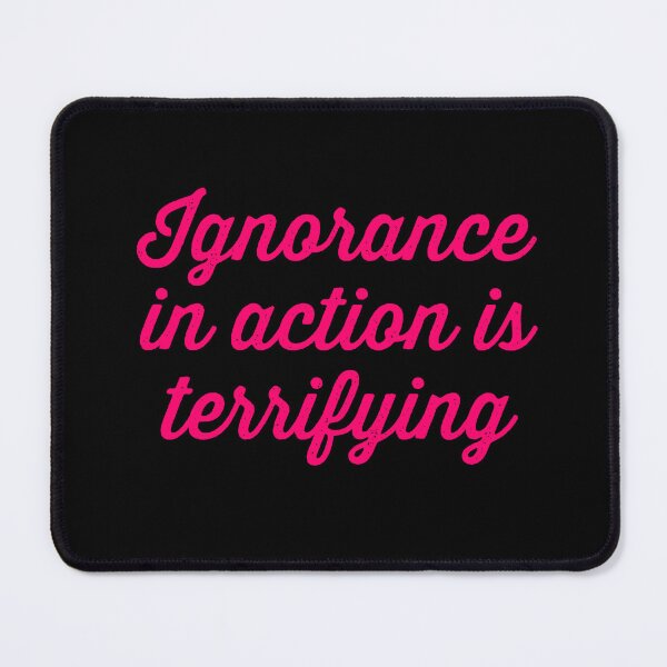 Item preview, Ignorance in action is terrifying. v.4 designed and sold by x1brett.