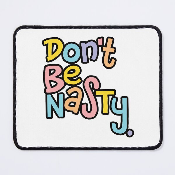 Item preview, Don't Be Nasty: Chunky Pastel Lettering designed and sold by GoodSequel.
