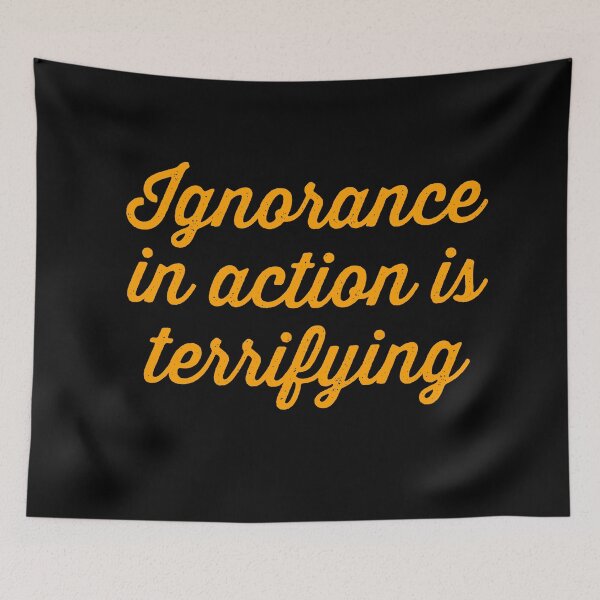 Item preview, Ignorance in action is terrifying. v.6 designed and sold by x1brett.