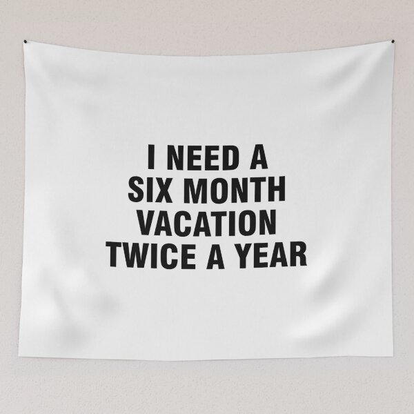 Item preview, I need a six month vacation twice a year designed and sold by allthetees.
