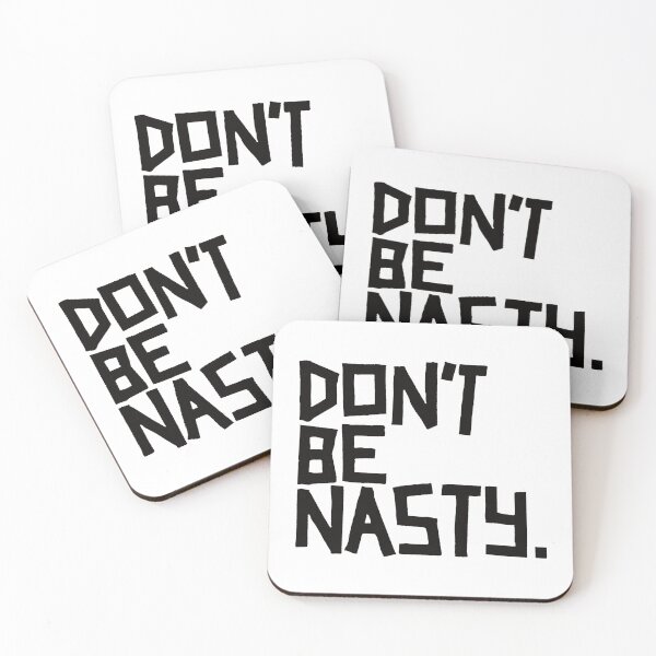 Item preview, Don't Be Nasty: Angular Black Lettering designed and sold by GoodSequel.