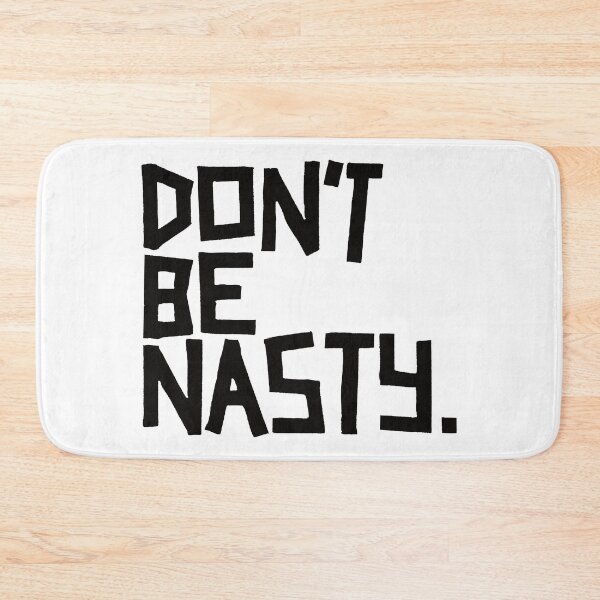 Item preview, Don't Be Nasty: Angular Black Lettering designed and sold by GoodSequel.