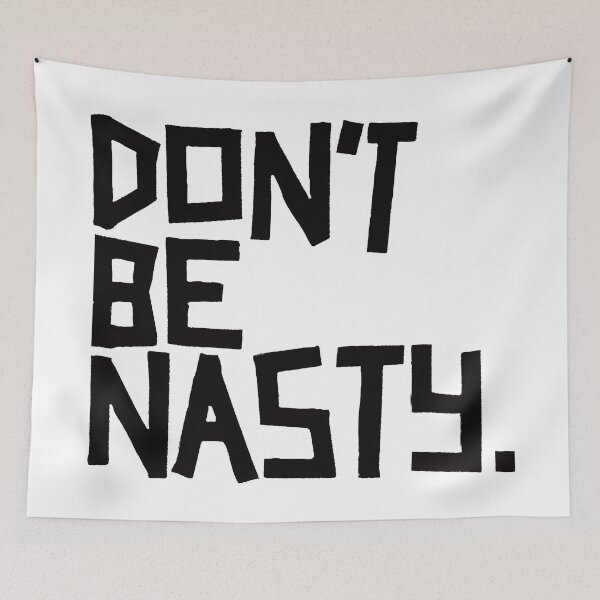 Item preview, Don't Be Nasty: Angular Black Lettering designed and sold by GoodSequel.