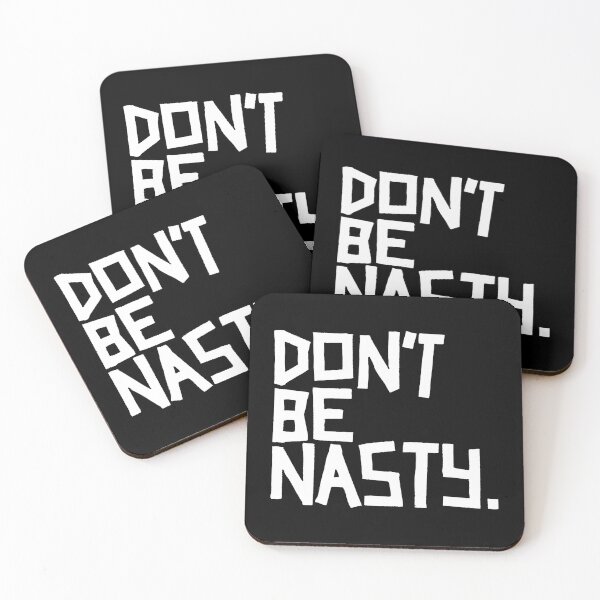 Item preview, Don't Be Nasty: Angular White Lettering designed and sold by GoodSequel.