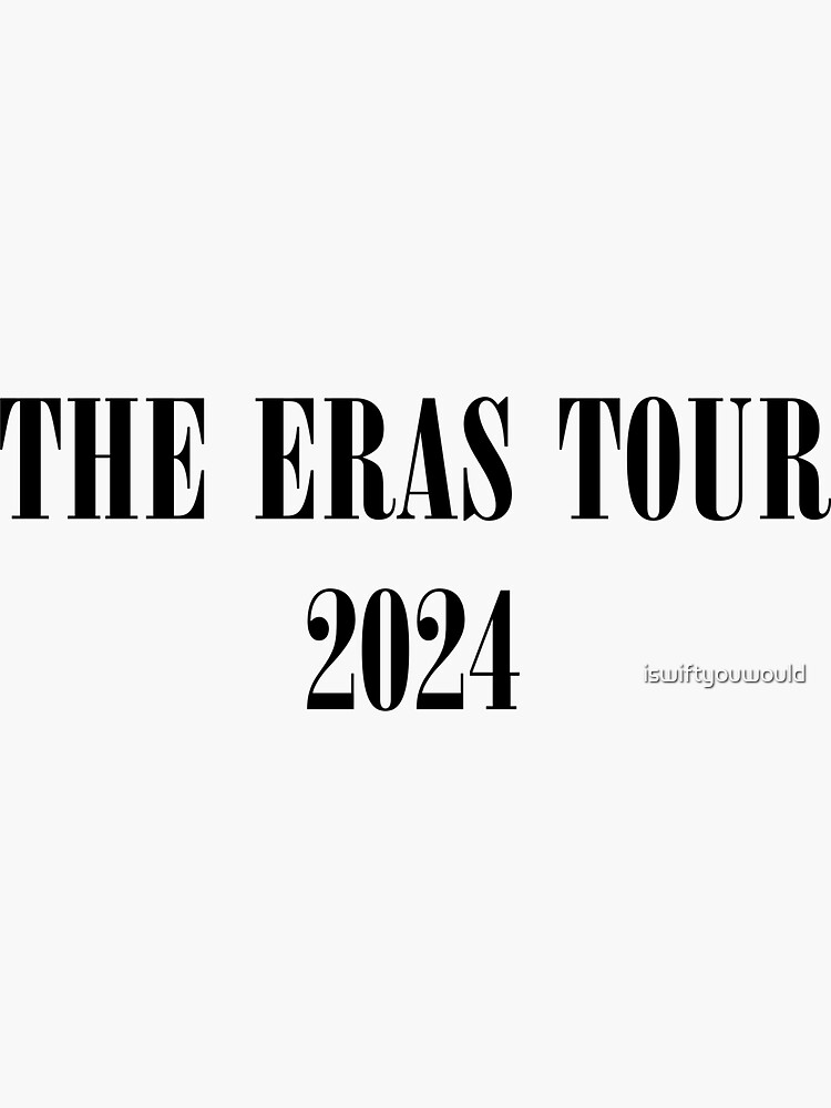 "The Eras Tour 2025" Sticker for Sale by iswiftyouwould Redbubble