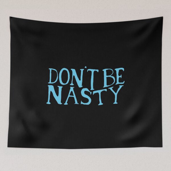 Item preview, Don't Be Nasty: Warped Text designed and sold by GoodSequel.