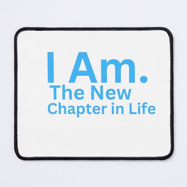 Item preview, I Am. The New Chapter in Life designed and sold by TheIAmShop.