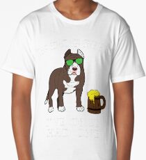 Pitbull Ive Only Had One In Dog Beers Year of the Dog Irish St Patrick Day Long T-Shirt