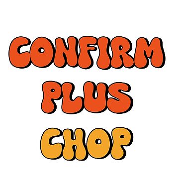Confirm Plus Chop {Coasters} Confirm Plus Chop {Coasters}
