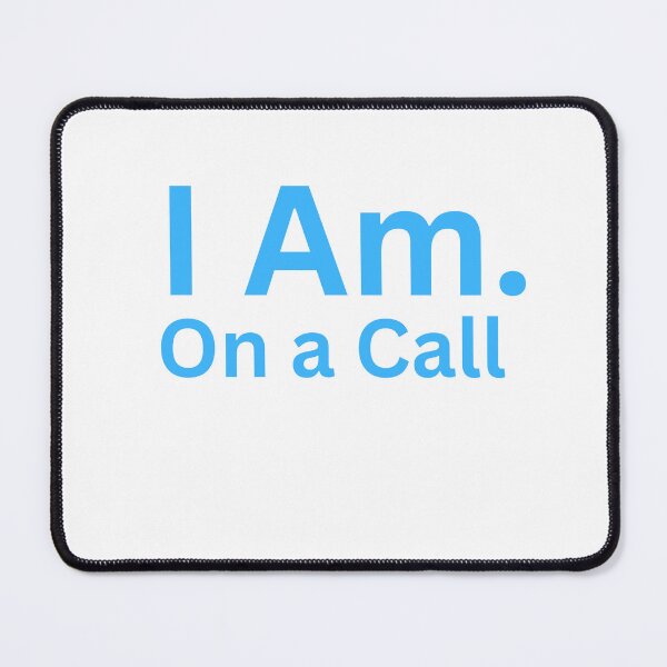 Item preview, I Am. On A Call designed and sold by TheIAmShop.