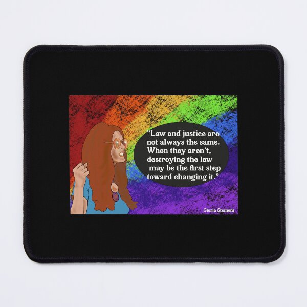 Item preview, Gloria Steinem Quote - Law and Justice designed and sold by DulceAldana.