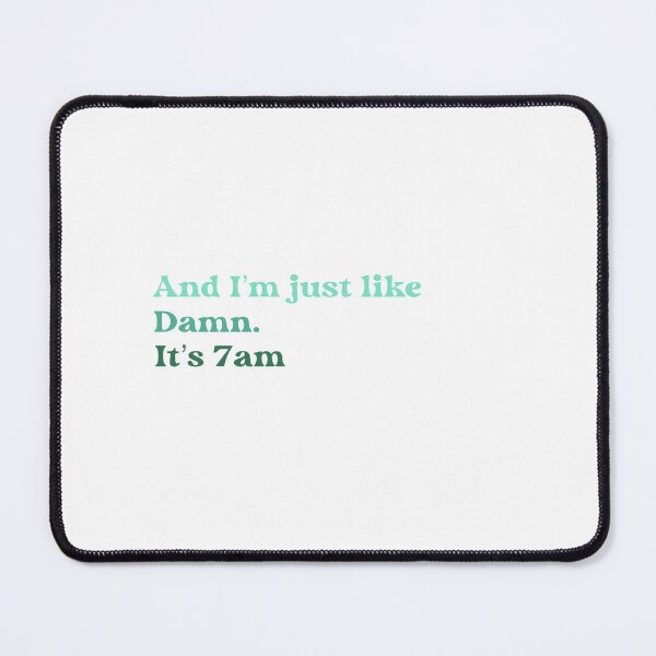 Item preview, damn... its 7am designed and sold by lilykaylea.