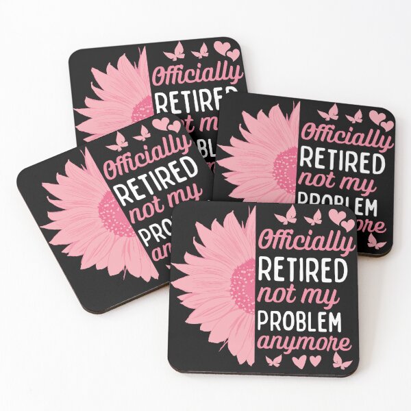 Item preview, Officially Retired Not My Problem Anymore designed and sold by MichelleCreative.