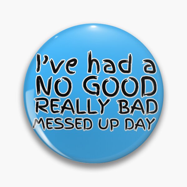Item preview, Bad Day designed and sold by ThePunkyGoose.