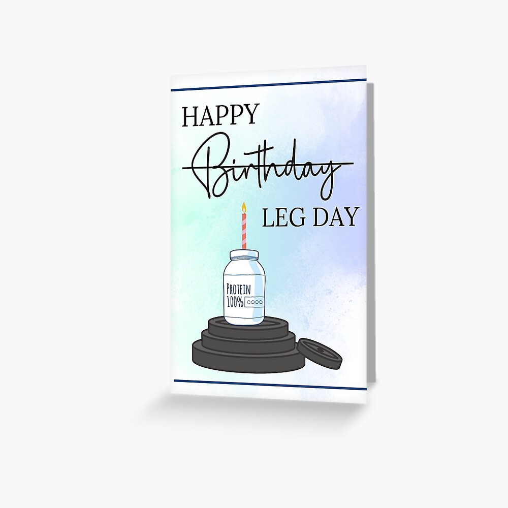 Happy Birthday Leg Day - Gym Rat Bday Design | Greeting Card