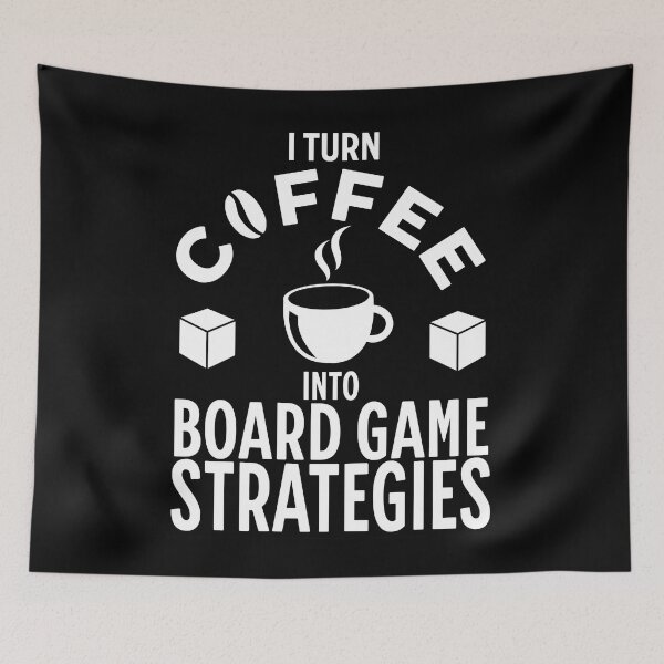Item preview, Turning Coffee into Board Game Strategies designed and sold by Zanda-Nerd-Shop.