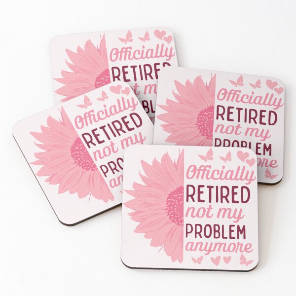 Item preview, Officially Retired Not My Problem Anymore designed and sold by MichelleCreative.