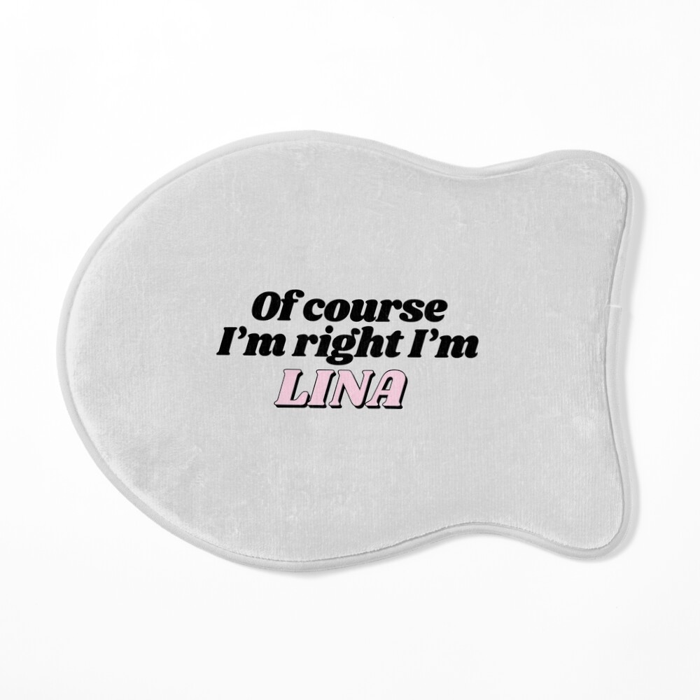 Of Course Im Right Im Lina Funny Personalized Art Print for Sale by  kindxinn | Redbubble