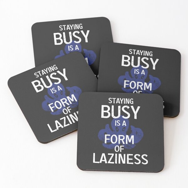 Item preview, Staying busy is Laziness designed and sold by TKsuited.