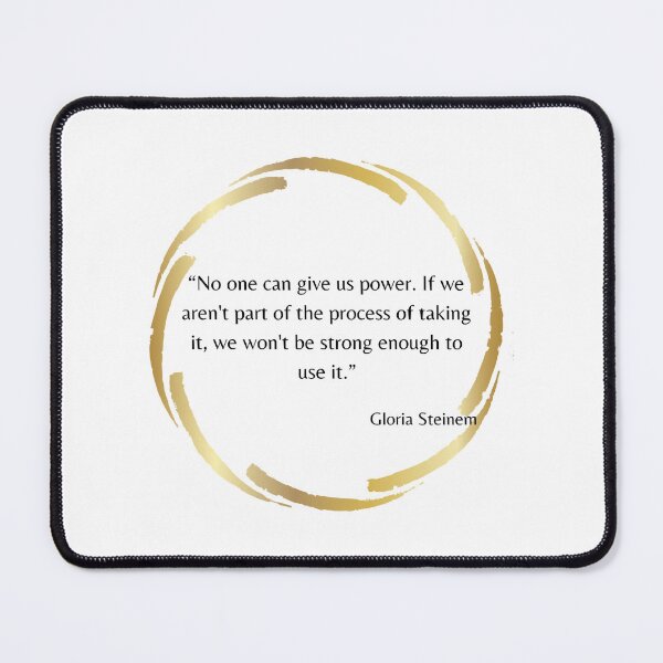 Item preview, Gloria Steinem Quote designed and sold by CandisKohl.