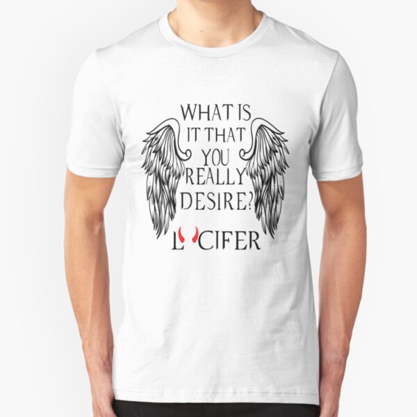 What is it that you really desire - Lucifer Slim Fit T-Shirt