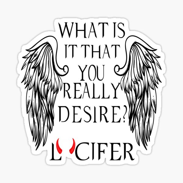 Qu'est-ce que tu désires vraiment - Lucifer Sticker