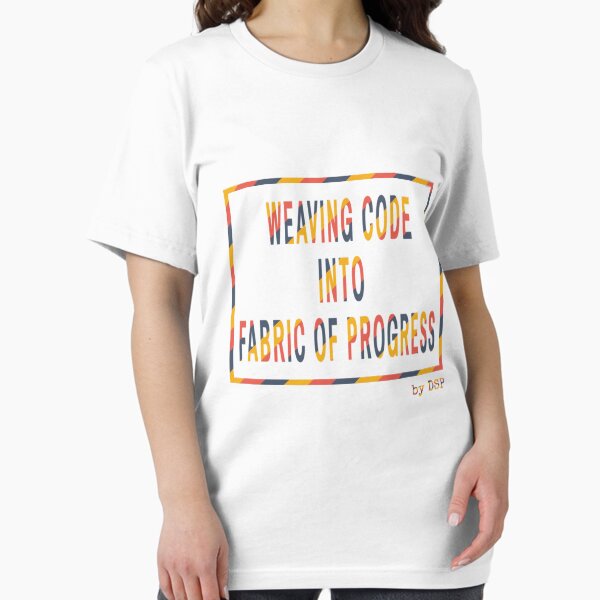 Weaving Code into Fabric of Progress - DSP Essential T-Shirt